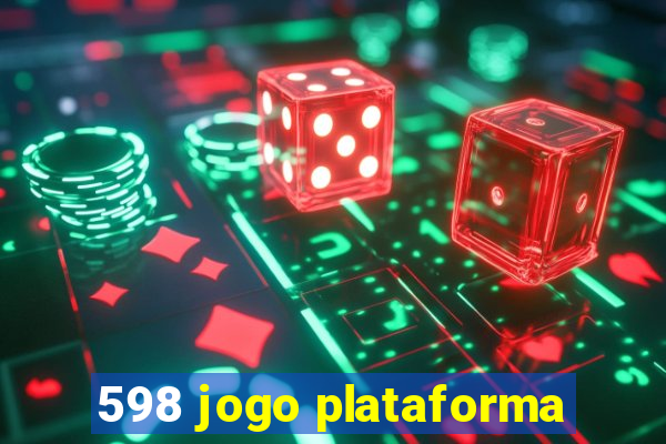 598 jogo plataforma